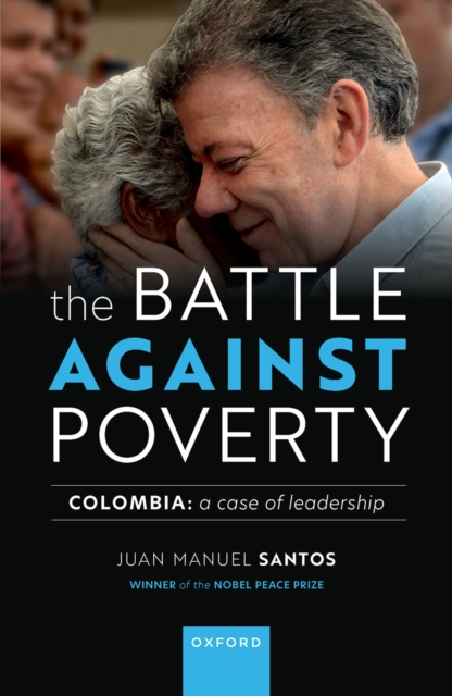 The Battle Against Poverty : Colombia: A Case of Leadership, PDF eBook