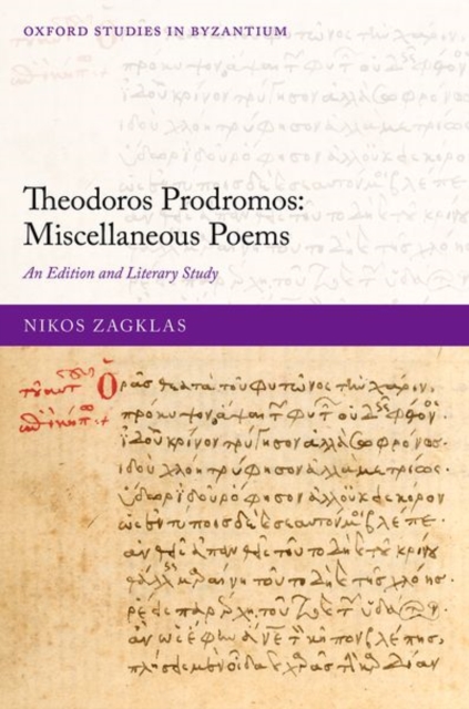 Theodoros Prodromos: Miscellaneous Poems : An Edition and Literary Study, Hardback Book