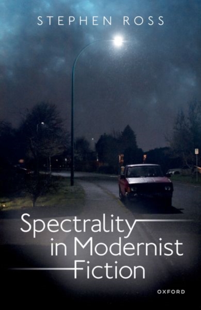 Spectrality in Modernist Fiction, Hardback Book