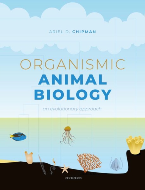 Organismic Animal Biology : An Evolutionary Approach, Hardback Book