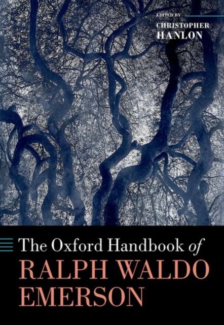 The Oxford Handbook of Ralph Waldo Emerson, Hardback Book