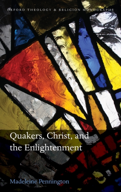 Quakers, Christ, and the Enlightenment, Hardback Book