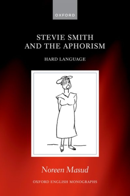 Stevie Smith and the Aphorism : Hard Language, Hardback Book