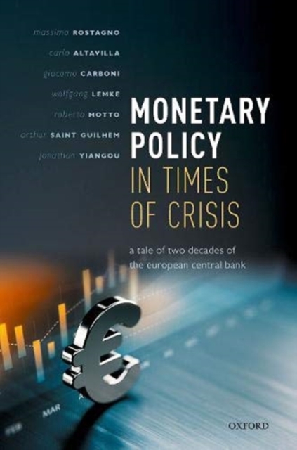 Monetary Policy in Times of Crisis : A Tale of Two Decades of the European Central Bank, Hardback Book