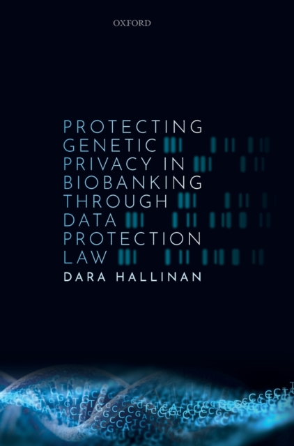 Protecting Genetic Privacy in Biobanking through Data Protection Law, Hardback Book