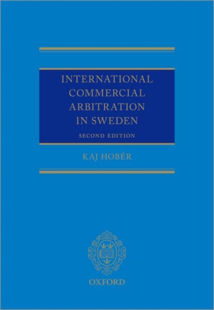 International Commercial Arbitration in Sweden, Hardback Book