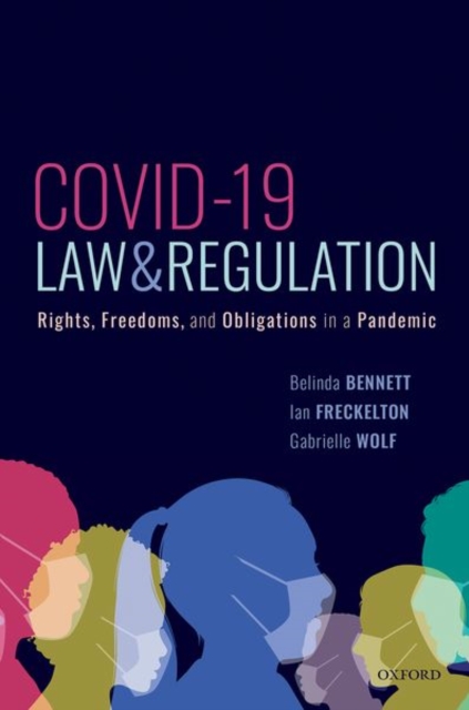 COVID-19, Law & Regulation : Rights, Freedoms, and Obligations in a Pandemic, Hardback Book