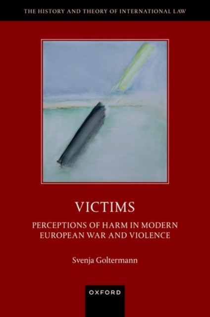 Victims : Perceptions of Harm in Modern European War and Violence, Hardback Book