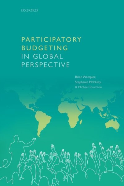 Participatory Budgeting in Global Perspective, Hardback Book