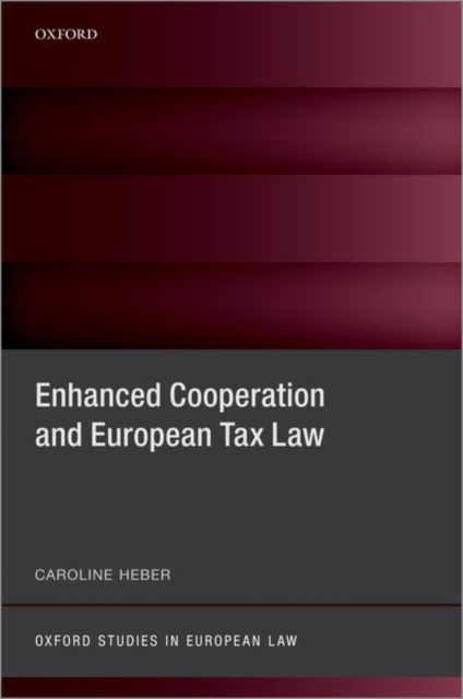 Enhanced Cooperation and European Tax Law, Hardback Book