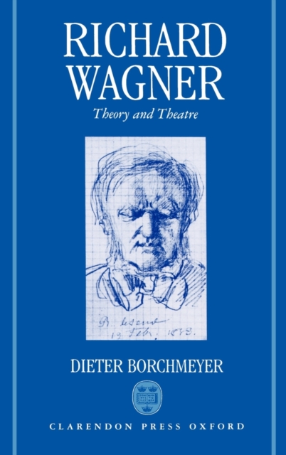 Richard Wagner : Theory and Theatre, Hardback Book