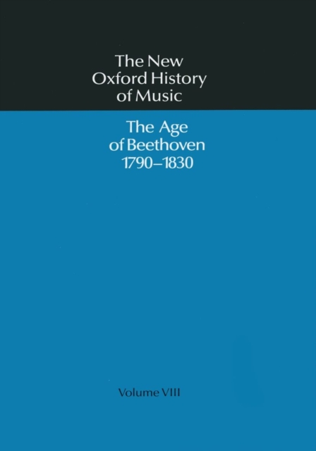 The Age of Beethoven 1790-1830, Hardback Book