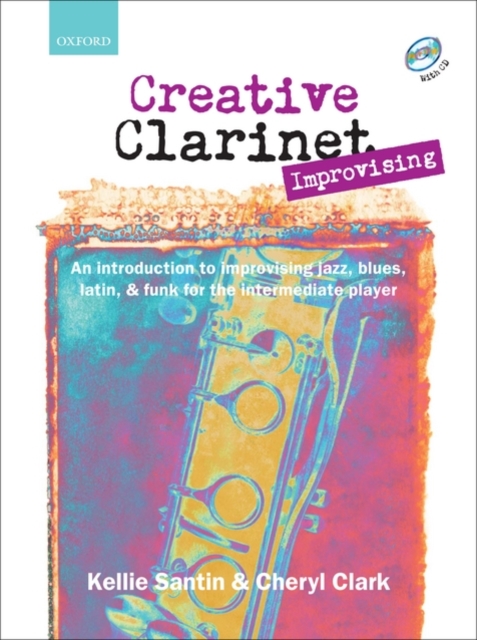 Creative Clarinet Improvising + CD : An introduction to improvising jazz, blues, Latin, and funk for the intermediate player, Sheet music Book
