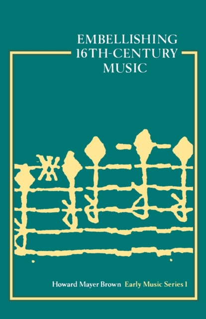Embellishing 16th-Century Music, Paperback / softback Book