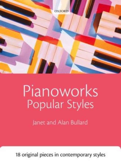 Pianoworks: Popular Styles : 18 original pieces in contemporary styles, Sheet music Book