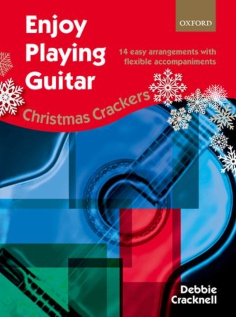 Enjoy Playing Guitar: Christmas Crackers : 14 easy arrangements with flexible accompaniments, Sheet music Book