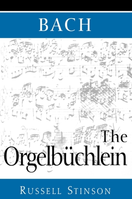 Bach: The Orgelbuchlein, Paperback / softback Book