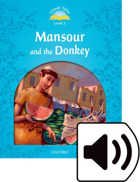 Classic Tales Second Edition: Level 1: Mansour and the Donkey Audio Pack, Multiple-component retail product Book