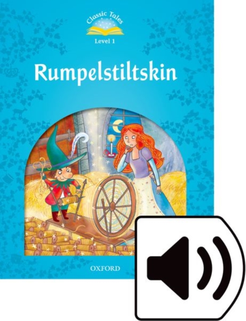 Classic Tales Second Edition: Level 1: Rumpelstiltskin Audio Pack, Multiple-component retail product Book