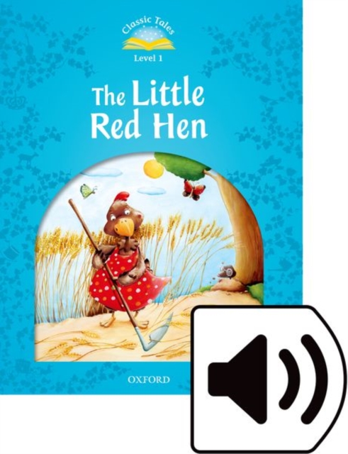 Classic Tales Second Edition: Level 1: The Little Red Hen Audio Pack, Multiple-component retail product Book