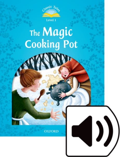Classic Tales Second Edition: Level 1: The Magic Cooking Pot Audio Pack, Multiple-component retail product Book