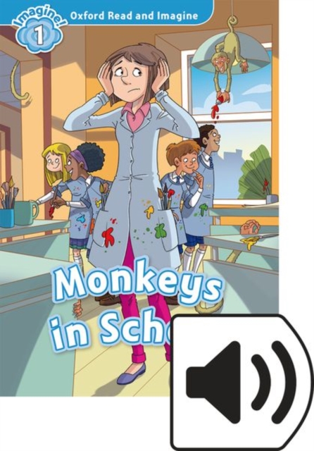 Oxford Read and Imagine: Level 1: Monkeys in School Audio Pack, Multiple-component retail product Book