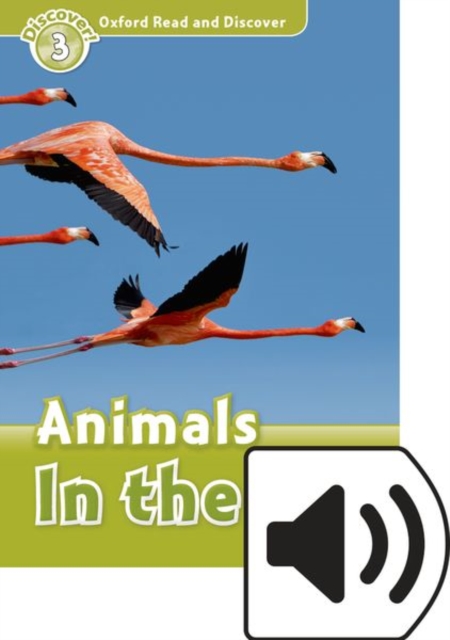 Oxford Read and Discover: Level 3: Animals in the Air Audio Pack, Multiple-component retail product Book
