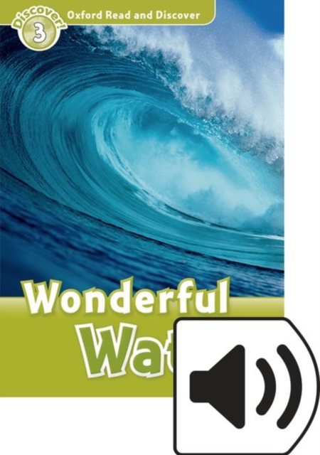 Oxford Read and Discover: Level 3: Wonderful Water Audio Pack, Multiple-component retail product Book