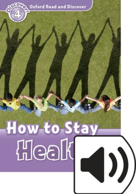 Oxford Read and Discover: Level 4: How to Stay Healthy Audio Pack, Multiple-component retail product Book