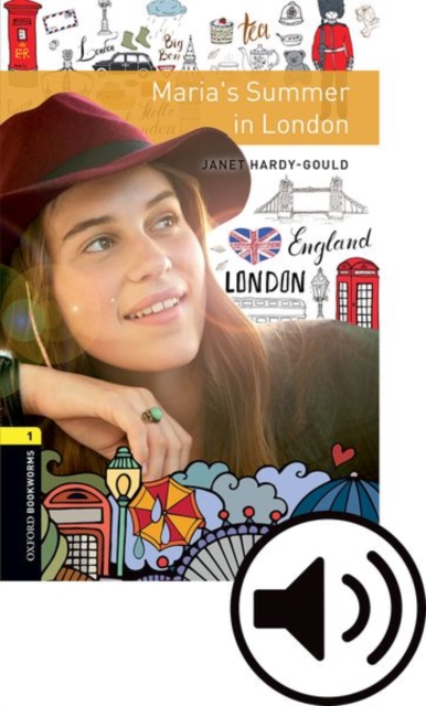 Oxford Bookworms Library: Level 1:: Maria's Summer in London audio pack : Graded readers for secondary and adult learners, Multiple-component retail product Book