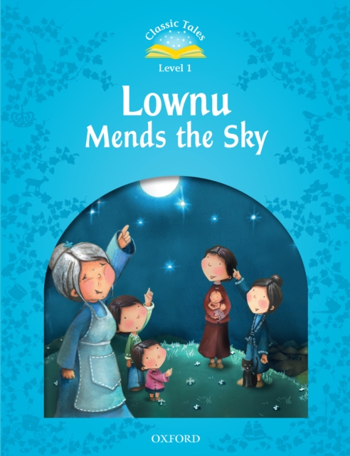 Lownu Mends the Sky (Classic Tales Level 1), PDF eBook