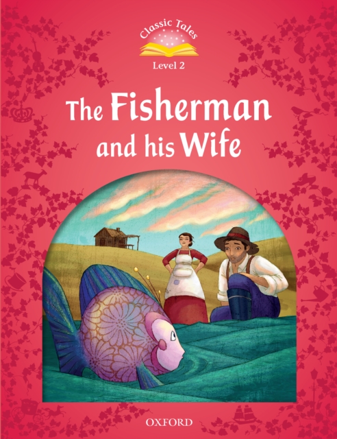 The Fisherman and his Wife (Classic Tales Level 2), PDF eBook