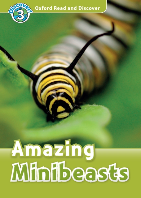 Amazing Minibeasts (Oxford Read and Discover Level 3), PDF eBook