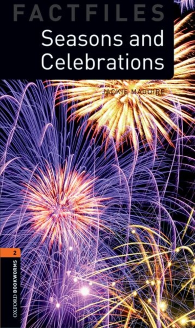 Oxford Bookworms Library Factfiles: Level 2:: Seasons and Celebrations, Paperback / softback Book