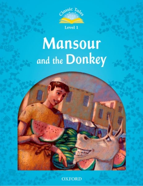 Classic Tales Second Edition: Level 1: Mansour and the Donkey, Paperback / softback Book