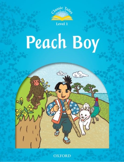 Classic Tales Second Edition: Level 1: Peach Boy, Paperback / softback Book