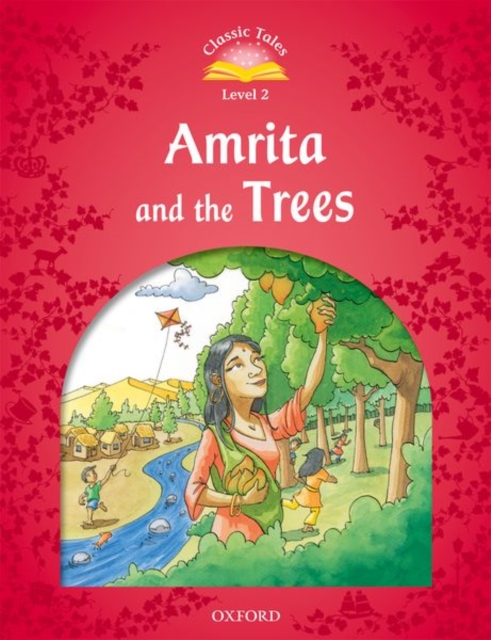 Classic Tales Second Edition: Level 2: Amrita and the Trees, Paperback / softback Book