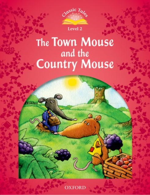 Classic Tales Second Edition: Level 2: The Town Mouse and the Country Mouse, Paperback / softback Book