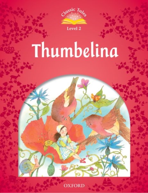 Classic Tales Second Edition: Level 2: Thumbelina, Paperback / softback Book