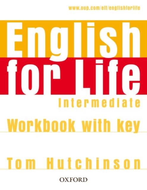 English for Life: Intermediate: Workbook with Key : General English four-skills course for adults, Paperback / softback Book