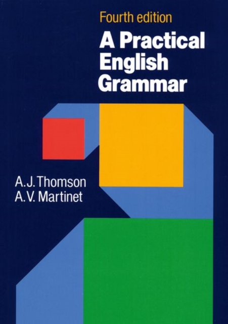 Practical English Grammar : A classic grammar reference with clear explanations of grammatical structures and forms, Paperback / softback Book
