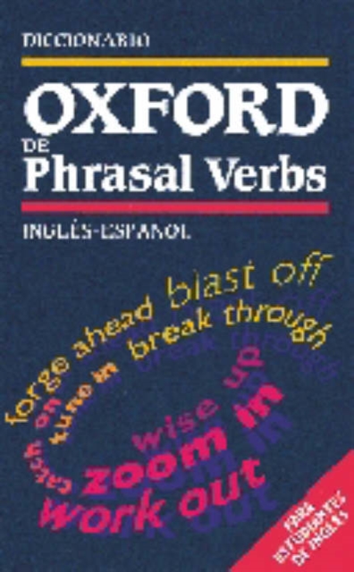 Diccionario Oxford de Phrasal Verbs (para Estudiantes de Ingles), Paperback / softback Book