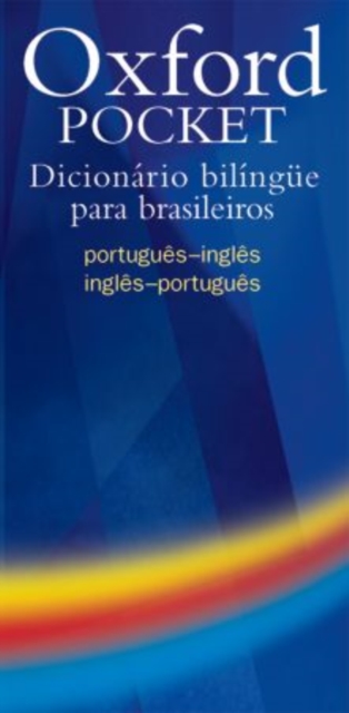 Oxford Pocket Dicionario bilingue para brasileiros : Handy compact bilingual dictionary specifically written for Brazilian learners of English, Paperback / softback Book