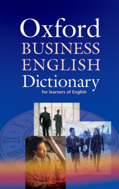 Oxford Business English Dictionary for learners of English, Paperback / softback Book