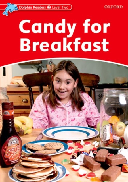Dolphin Readers Level 2: Candy for Breakfast, Paperback / softback Book