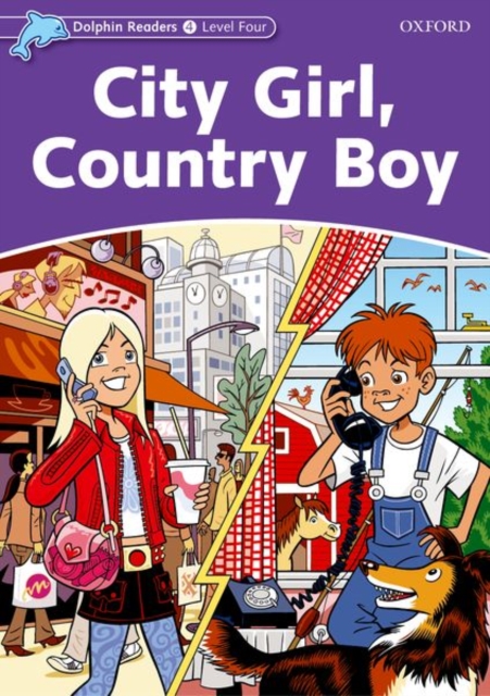 Dolphin Readers Level 4: City Girl, Country Boy, Paperback / softback Book