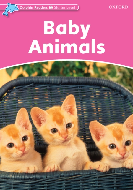 Baby Animals (Dolphin Readers Starter), PDF eBook