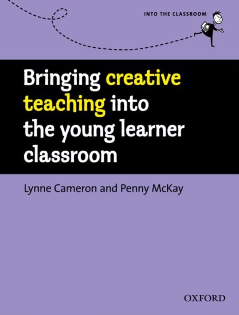 Bringing Creative Teaching into the Young Learner Classroom, Paperback / softback Book