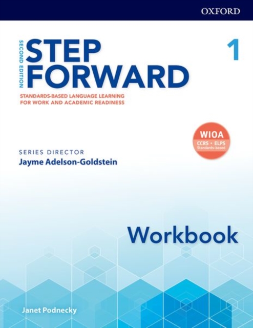 Step Forward: Level 1: Workbook : Standards-based language learning for work and academic readiness, Paperback / softback Book