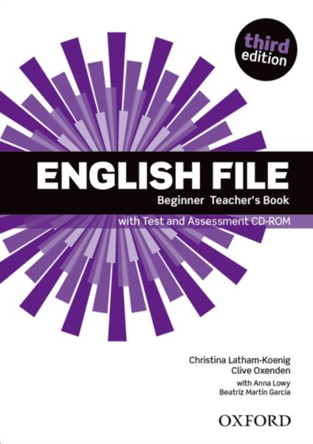 English File: Beginner: Teacher's Book with Test and Assessment CD-ROM, Multiple-component retail product Book